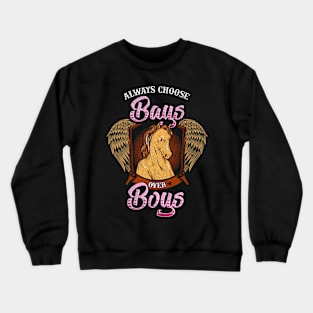 Funny Always Choose Bays Over Boys Horseriding Pun Crewneck Sweatshirt